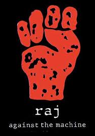 'Raj Against the Machine'