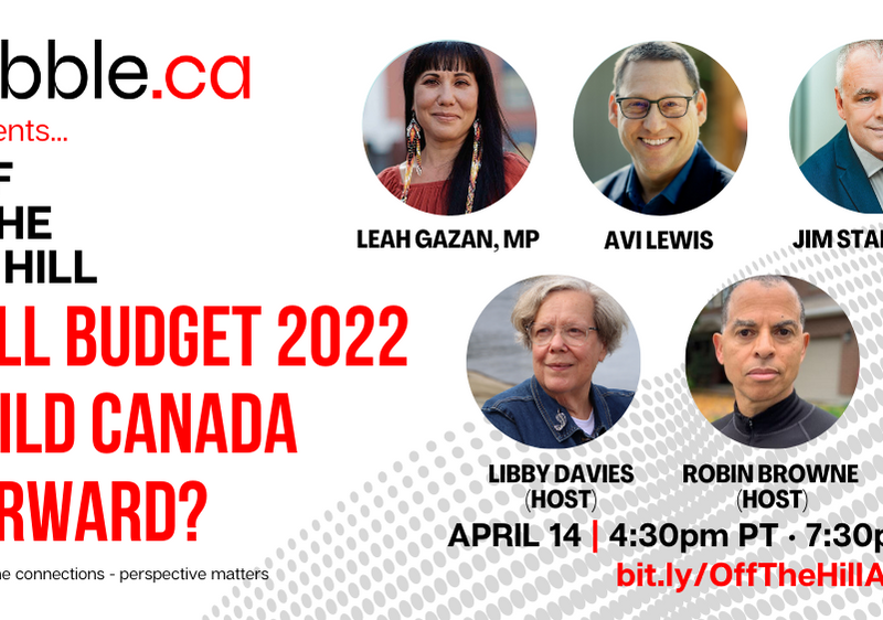 Promotional photo for our latest Off the Hill panel: Will Budget 2022 build Canada forward?