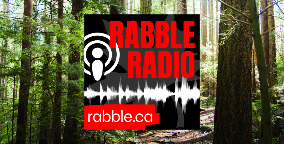 rabble radio for April 29th, 2022