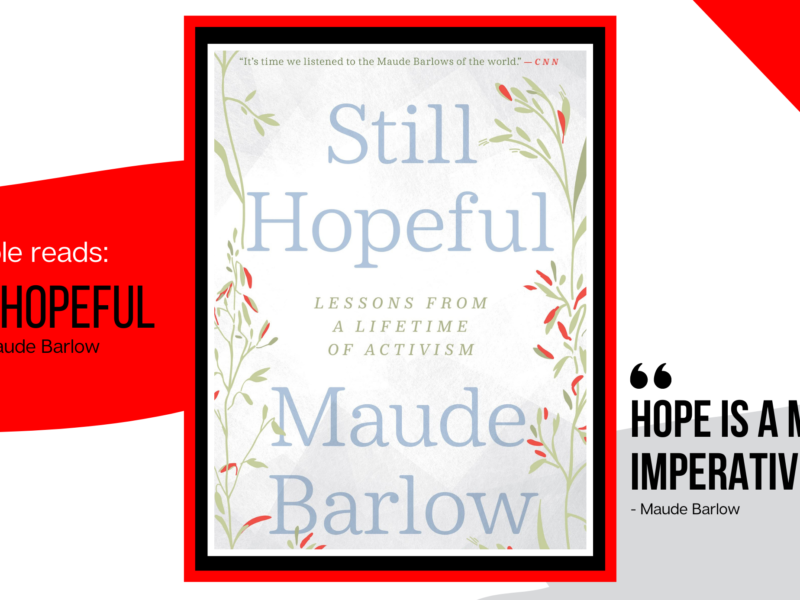Promotional photo of Monia's review of Maude Barlow's book "Still Hopeful"