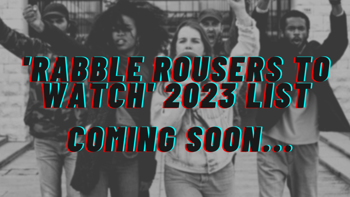 Thanks for taking our 'rabble rousers to watch' of 2023 survey!