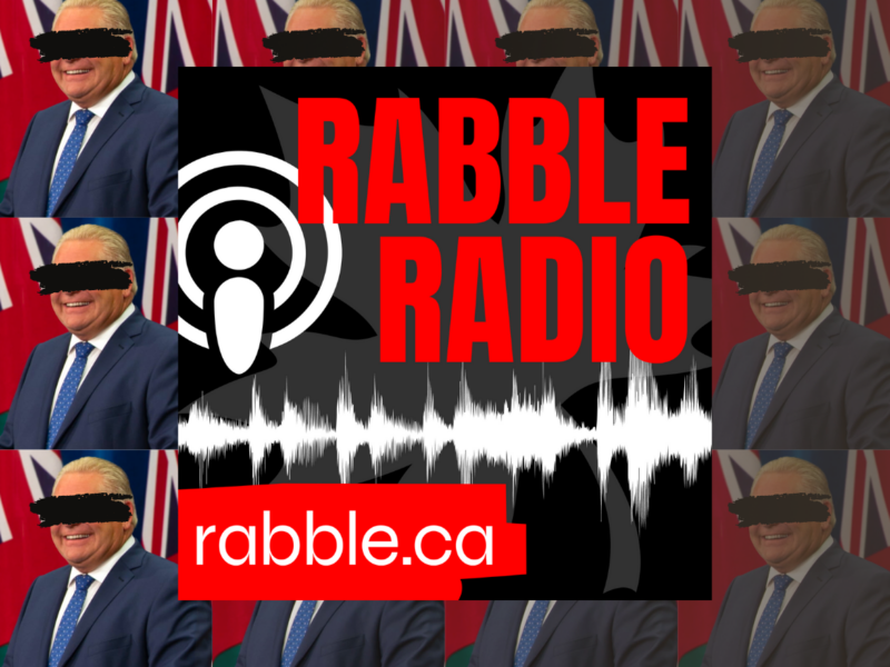 A collage of Doug Ford with a black swatch covering his eyes behind a rabble radio logo.