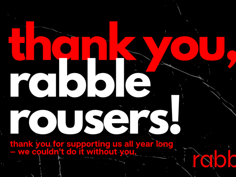 Black rectangle with the words 'thank you, rabble rousers'