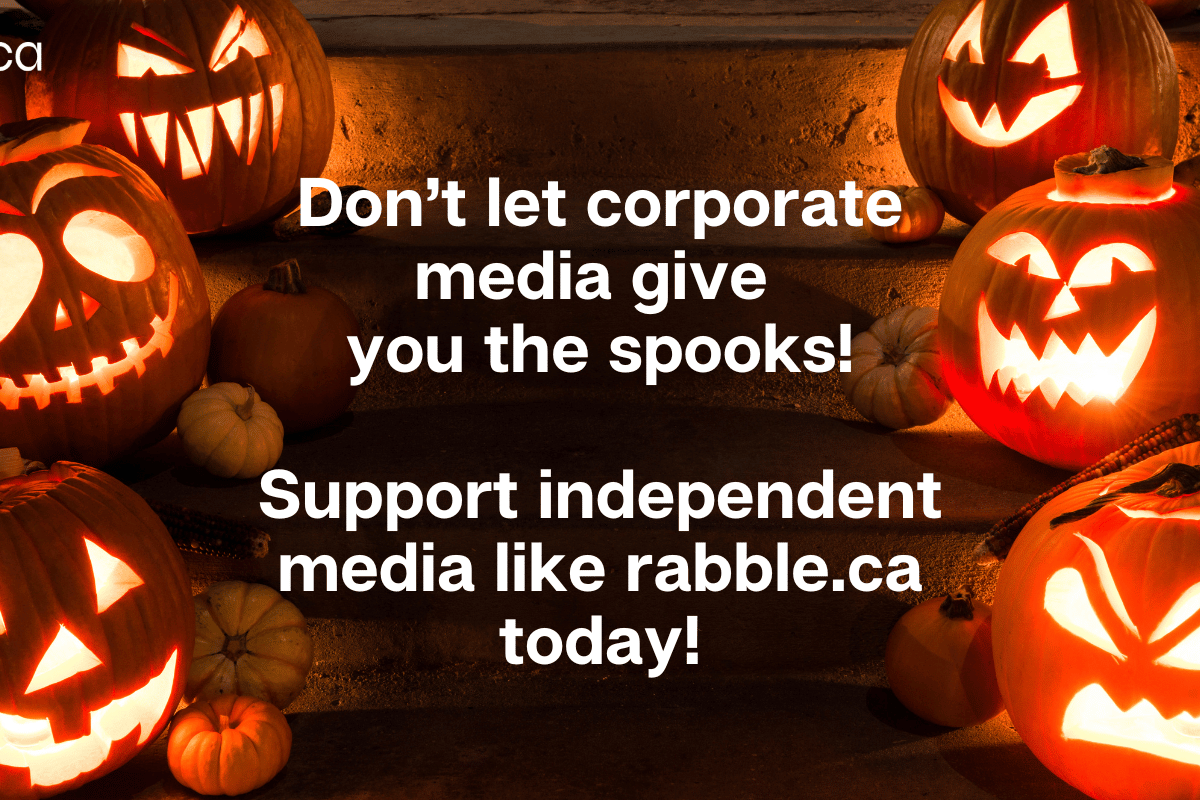 An image of jack-o-lanterns and the text "don't let corporate media give you the spooks! Support independent media like rabble.ca today!"