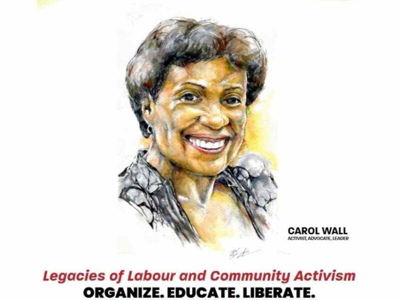 One of the Ontario Federation of Labour's posters honouring Black History Month. The poster depicts Black leader Carol Wall.