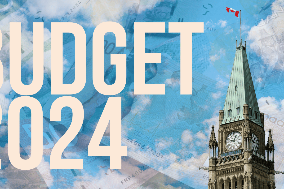 Image of Parliament Hill with money in the background and the text: Budget 2024