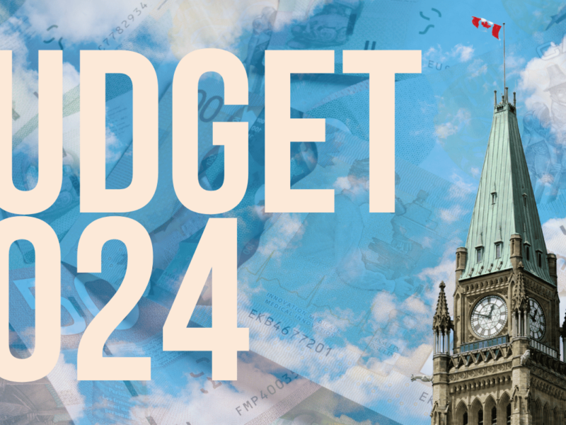 Image of Parliament Hill with money in the background and the text: Budget 2024