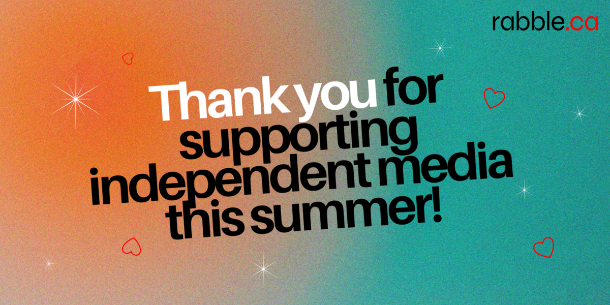 An orange and blue poster which reads "Thank you for supporting independent media this summer"