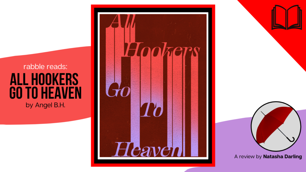 rabble reads All Hookers Go To Heaven