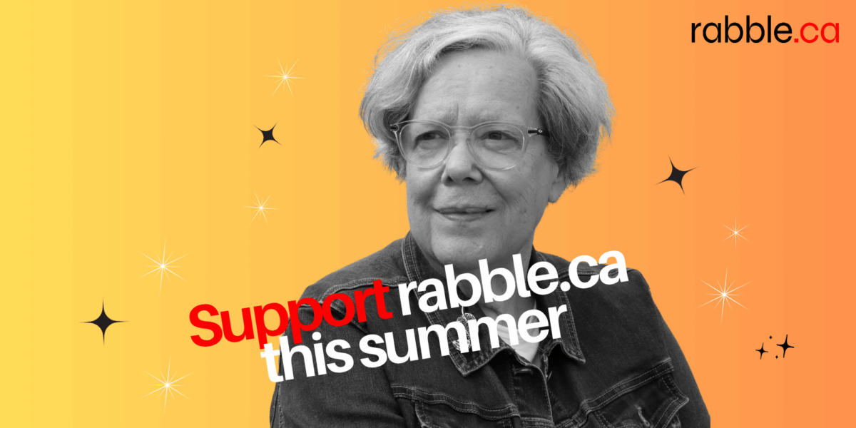 An image of Libby Davies and the caption "Support rabble.ca this summer"