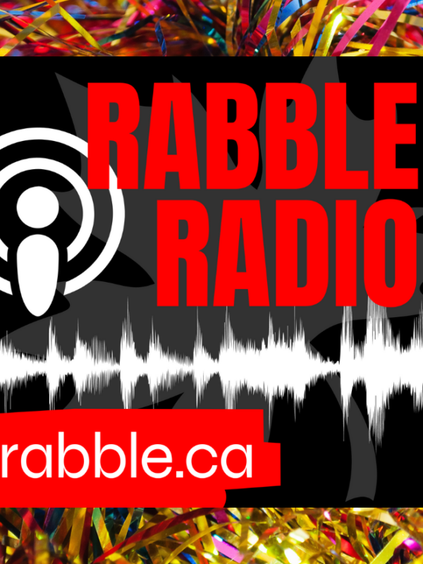 Best of rabble radio 2025