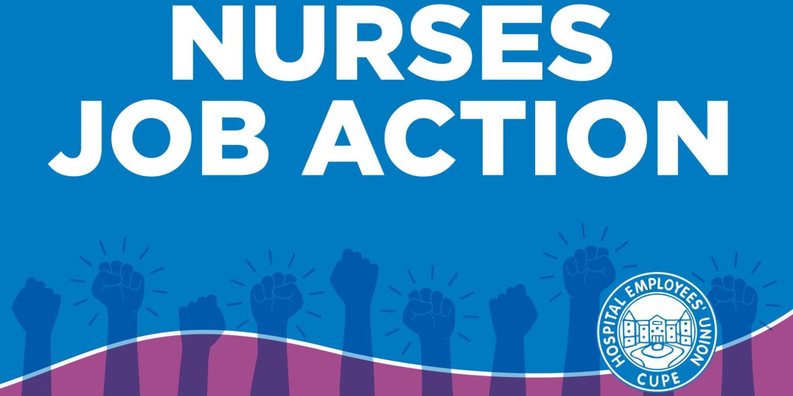 Then words, "Nurses Job Action" over a blue background with the HEU logo in the bottom right corner. The BCNU job action ended on July 24, 2026.