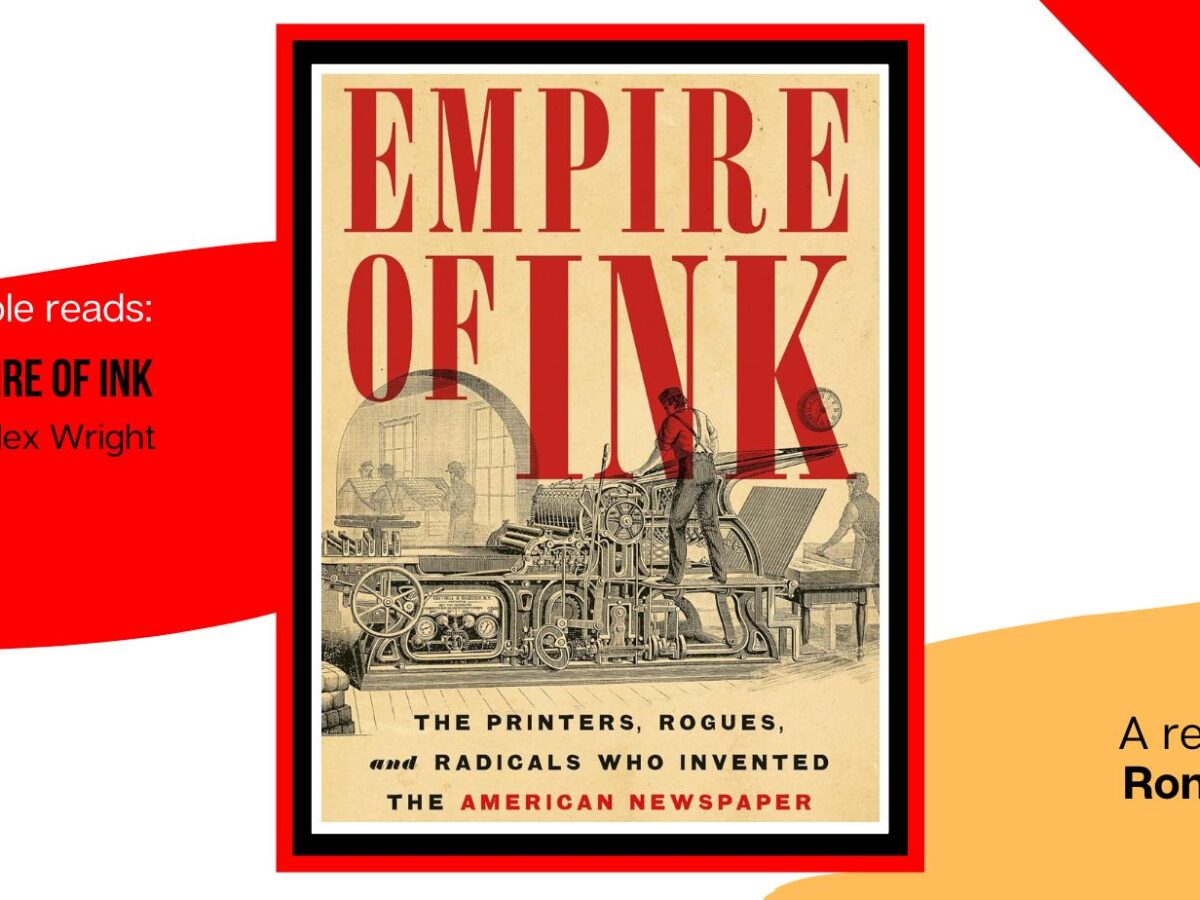 Ink-stained wretches: A review of Alex Wright’s ‘Empire of Ink’